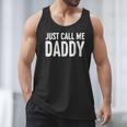 Just Call Me Daddy Shirt Dad Men Fathers Day Men Tank Top