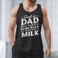 Just A Dad Who Always Came Back Dad For Men Men Tank Top