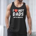 I Love Hot Dads With Beards I Heart Hot Dads Shirt Men Tank Top
