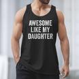 Mom Dad Awesome Like My Daughter Men Tank Top Mom Dad Awesome Like My Daughter Men Tank Top