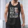 If You Need Me Owl Be Reading Cute Owl Book Lover Men Tank Top If You Need Me Owl Be Reading Cute Owl Book Lover Men Tank Top
