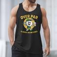 Over Par Under Influence Golf Dad Father Joke Men Tank Top