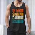 In My Sigma Dad Era Meme Alpha Male Slang Daddy Men Tank Top