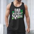 Soccer Birthday Birthday Dad Boys Soccer Birthday Men Tank Top