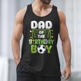 Soccer Dad Birthday Boy Party Soccer Family Matching Men Tank Top Soccer Dad Birthday Boy Party Soccer Family Matching Men Tank Top