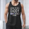 Soon To Be Daddy 2026 Loading Pregnancy Announcement 2026 Men Tank Top