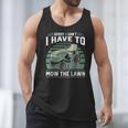 Sorry I Cant I Have To Mow The Lawn Riding Mower Dad Men Tank Top