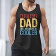 Tater Tots Dad Like a Regular Dad But Cooler Men Tank Top