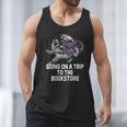 Women's Going On a Trip To The Bookstore Bookworm Humor Men Tank Top