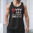 WOW Dad Like a Normal Dad Way More Awesome Tee T-Shirt Men Tank Top