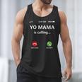 Yo Mama Is Calling Shirt Mom Shirts For DadCall Mom Men Tank Top