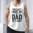 You Can't Scare Me I'm a Dad Of 5 Kids Father's Day Men Tank Top