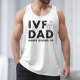 IVF Dad Retrieval Day Infertility Transfer Father Men Tank Top