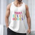 Just a Girl Who Loves Books Reader Girls Bookish Women Men Tank Top