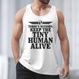 Today's Mission Keep Tiny Human Alive Father's Day Dad Men Tank Top