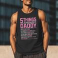 5 Things You Should Know About My Daddy Fathers Day Men Tank Top