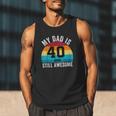 My Dad Is 40 And Still Awesome 40th Retro Birthday Dad Daddy Men Tank Top