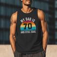 My Dad Is 70 And Still Cool 70th Retro Birthday Dad Daddy Men Tank Top