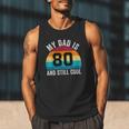 My Dad Is 80 And Still Cool 80th Retro Birthday Dad Daddy Men Tank Top