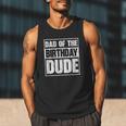 Dad Of The Birthday Dude Dad Of The Birthday Boy Men Tank Top