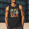 In My Dad Era Groovy Papa Daddy Fathers Day For Men Men Tank Top