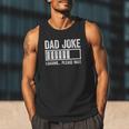 Dad Joke Loading Please Wait Shirt Men Fathers Day Men Tank Top
