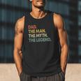 Dad The Man The Myth The Legend Men Dad Father's Day Men Tank Top Dad The Man The Myth The Legend Men Dad Father's Day Men Tank Top