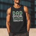 Dad Official Teenager Translator Dad Men Tank Top
