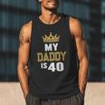 My Daddy Is 40 Years Old 40th Dad's Birthday For Him Men Tank Top