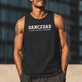 Dance Dad I Don't Dance I Finance Dancing Daddy Men Tank Top