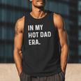 In My Hot Dad Era Adult Humor Saying Men Tank Top