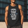 Proud Dad Of An NICU Grad NICU Graduate Father Parents Men Tank Top