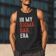 In My Sigma Dad Era Meme Alpha Male Sigma Daddy Father Men Tank Top