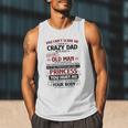 You Can’t Scare Me I Have A Crazy Dad Men Tank Top