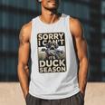 Duck Hunting Dog Sorry I Cant Its Duck Season Dad Joke Men Tank Top