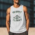 You Grow It I'Ll Mow Lawn Mower Dad Dad Gardening Men Tank Top You Grow It I'Ll Mow Lawn Mower Dad Dad Gardening Men Tank Top