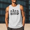 Papa Bird Father Day Dad Birds Quote Saying Men Tank Top