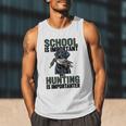 School Important But Hunting Is Importanter Dad Men Tank Top School Important But Hunting Is Importanter Dad Men Tank Top