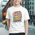 I Have No Cruise Trip Control They Book Themselves Graphic Youth
