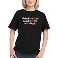 Drink Coffee Read Books Pet Dog Quote Men Women Graphic Youth Drink Coffee Read Books Pet Dog Quote Men Women Graphic Youth