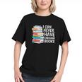 I Can Never Have Enough Books Reading Lover Bookworm Reader Graphic Youth