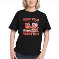 Read Your Heart Out Valentine Reading Book Girl Kid Teacher Graphic Youth