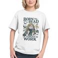 Born To Read Forced To Work Bookish Girl Book Lover Graphic Youth