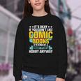 Its Okay If You Dont Like Comic Books Youth Crewneck Sweatshirt Its Okay If You Dont Like Comic Books Youth Crewneck Sweatshirt
