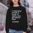 I Literally Wrote A Book To Warn You All About This Orwell Youth Crewneck Sweatshirt