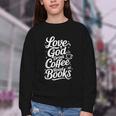 Love God Drink Coffee Read Books Christian Books Lovers Youth Crewneck Sweatshirt Love God Drink Coffee Read Books Christian Books Lovers Youth Crewneck Sweatshirt