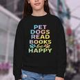 Pet Dogs Read Books Be Happy Dog Lover Youth Crewneck Sweatshirt