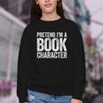 Pretend I'm A Book Character Shirt Adult Kids Costume Youth Crewneck Sweatshirt Pretend I'm A Book Character Shirt Adult Kids Costume Youth Crewneck Sweatshirt