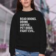 Read Books Drink Coffee Pet Dogs Fight Evil Bookworm Youth Crewneck Sweatshirt