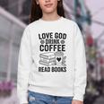 Love God Drink Coffee Read Books For Book Lovers Youth Crewneck Sweatshirt Love God Drink Coffee Read Books For Book Lovers Youth Crewneck Sweatshirt